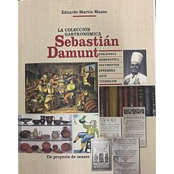 La Colección Gastronómica Sebastián Damunt